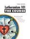 Lutheranism 101 - The Course, Third Edition (Paperback): Concordia Publishing House
