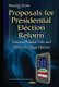 Proposals for Presidential Election Reform - National Popular Vote & Electoral College Options (Hardcover): Maureen Stone