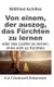 Von einem, der auszog, das Furchten zu lernen - oder Laufen lernen. ohne sich zu furchten (German, Hardcover): Willfried...
