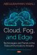 Cloud, Fog, and Edge - Technologies and Trends in Telecommunications Industry (Hardcover): Abdulrahman Yarali