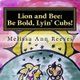 Lion and Bee - Be Bold, Lyin' Cubs! (Paperback): Melissa Ann Reeves