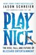 Play Nice: The Rise, Fall, and Future of Blizzard Entertainment (Paperback): Jason Schreier
