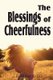The Blessing of Cheerfulness (Paperback): J.R. Miller