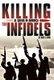 Killing the Infidels - Al Qaeda in America (Hardcover): Mark D Sands