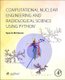 Computational Nuclear Engineering and Radiological Science Using Python (Paperback): Ryan McClarren