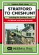 Stratford to Cheshunt - Including the Southbury Loop (Hardcover, First): Vic Mitchell, Dave Brennand