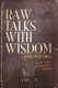Raw Talks With Wisdom - Not Your Grandma's Devo: Volume 2 (April, May, June) (Paperback): Michael Dean Paschall