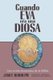 Cuando Eva era una Diosa - Una vision shamanica de la Biblia (Spanish, Paperback): Martin Mora Ortega