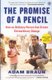 The Pormise of a Pencil - How an Ordinary Person Can Create Extraordinary Change (Paperback): Adam Braun