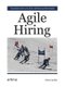 Agile Hiring (Paperback, 14 Ed): Sean Landis