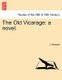 The Old Vicarage - A Novel. (Paperback): J. Hubback