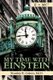 My Time with Einstein (Paperback): Ed D. Stanley R. Cohen, Stanley R. Cohen