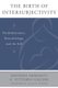 The Birth of Intersubjectivity - Psychodynamics, Neurobiology, and the Self (Hardcover): Massimo Ammaniti, Vittorio Gallese