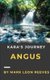 Angus - Kara's Journey (Paperback): Mark Leon Reeves