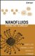 Nanofluids - Science and Technology (Hardcover): S.K. Das