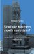 Sind die Kirchen noch zu retten? - Die europaischen Christen vor den Herausforderungen durch den Kulturwandel (German,...