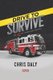 Drive to Survive (Hardcover): Chris Daly