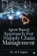 Agent Based Approach For Supply Chain Management (Paperback): Dr M S Uppin