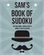 Sam's Book Of Sudoku - 200 traditional sudoku puzzles in easy, medium & hard (Paperback): Clarity Media