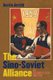The Sino-Soviet Alliance - An International History (Paperback): Austin Jersild