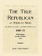 The True Republican, or American Whig - The Truth Our Guide - The Public Good Our End. 1809 CE, Wilmington, North Carolina, USA...