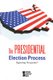 The Presidential Election Process (Paperback): Tom Lansford