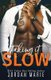 Taking It Slow (Paperback): Jordan Marie