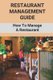 Restaurant Management Guide - How To Manage A Restaurant: Equipment Needed To Start A Restaurant (Paperback): Rod Beckwith
