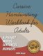 Cursive Handwriting Workbook for Adults - Comprehensive Learning and Practice Workbook with Inspiring and Motivating Learn...