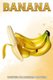 Banana - Fun Facts on Fruits and Vegetables (Paperback): Michelle Hawkins