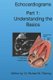 Echocardiograms - Part 1 - Understanding the Basics. (Paperback): Richard M. Fleming