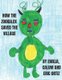 How the Zookalex Saved the Village (Paperback): Emilia Ortiz, Calum Ortiz