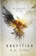 Sacrifice - A Young Adult Dystopian Novel (Paperback): K. A. Riley