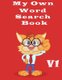 My Own Word Search Book - V1 - Word Search And Crossword Puzzle Books for kids, Word Search Books for kids 9-12, Word Search...