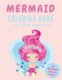 Mermaid Coloring Book For Girls Ages 4-8 - 40 Fun And Beautiful Coloring Pages, Birthday Gift Idea (Paperback): Asa Coloring...