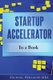 Startup Accelerator in a Book (Paperback): Michael Herlache