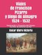 Viajes de Francisco Pizarro y Diego de Almagro 1524 - 1532 - Exploracion y Conquista del Oceano Pacifico de America del Sur...