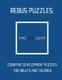 Rebus Puzzles - Cognitive Development Puzzles For Adults and Children (Paperback): All About Psychology