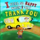 I Feel So Happy When I Say Thank You (Paperback): Giabee Creations, Moral Champ