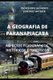 A Geografia de Paranapiacaba - Aspectos Fisiograficos, Historicos E Turisticos (Portuguese, Paperback): Jose Ruiz Watzeck