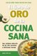 El libro de oro de la cocina sana - hecho en casa (Spanish, Paperback): Irma Diaz