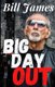 Big Day Out (Paperback): Bill James