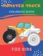 Monster Truck Coloring Book - A Fun Coloring Book For Kids for Boys and Girls (Monster Truck Coloring Books For Kids)...