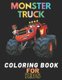 Monster Truck Coloring Book - A Fun Coloring Book For Kids for Boys and Girls (Monster Truck Coloring Books For Kids)...