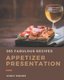 365 Fabulous Appetizer Presentation Recipes - The Best-ever of Appetizer Presentation Cookbook (Paperback): Cindy Moore