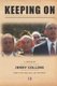 Keeping on - A Memoir by Jerry Collins, Ninety-Six and Still on the Move (Paperback): Jerry Collins
