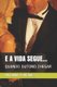 E a Vida Segue... - Quando Outono Chegar (Portuguese, Paperback): Antonio Mendes, Antonio Aparecido Mendes
