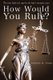 How Would You Rule? - Test Your Legal Wits Against the Law's Strangest Cases (Paperback): Daniel W. Park