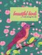 Beautiful Birds Coloring Book - Super Fun Coloring Book for Kids and Adults, Fifty Favorite Birds, Relaxing Coloring Book,...