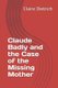 Claude Badly and the Case of the Missing Mother (Paperback): Claire Dietrich